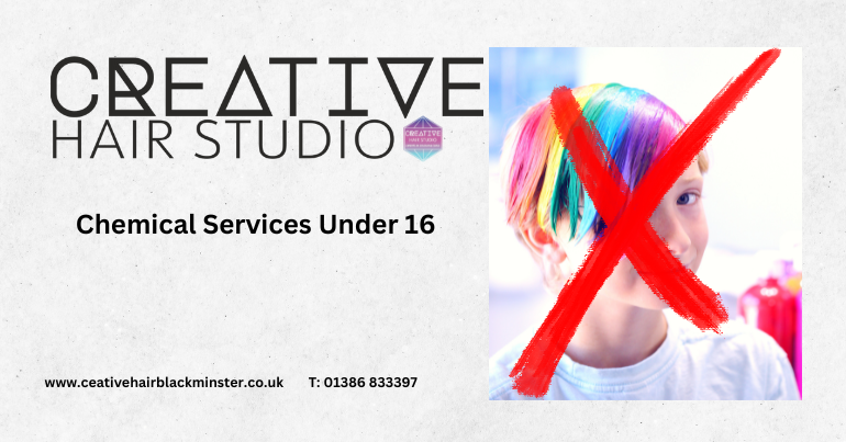 Child with coloured hair with a red 'X' through it, indicating that chemical hair services are not performed on clients under 16.